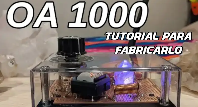 Como fabricar el Amplificador de orgón OA1000 paso a paso.