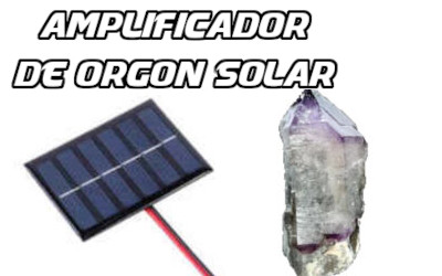 amplificador de orgon solar
